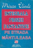 Integrala prozei fanstastice Volumul lea