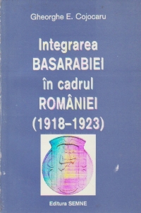 Integrarea Basarabiei in cadrul Romaniei (1918-1923)