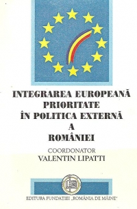 Integrarea europeana prioritate in politica externa a Romaniei