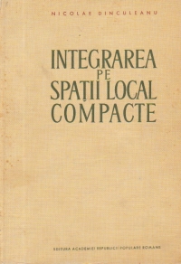 Integrarea pe spatii local compacte