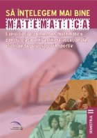 Sa intelegem mai bine matematica : exercitii si probleme de matematica; pentru clasa a XI-a, semestrul II, fil