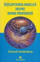 Intelepciunea angelica despre Divina Providenta