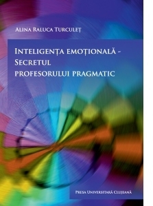 Inteligenta emotionala. Secretul profesorului pragmatic