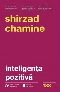 Inteligenta pozitiva. De ce doar 20% dintre oameni si echipe isi ating adevaratul potential si cum il poti atinge tu pe al tau