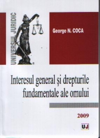 Interesul general si drepturile fundamentale ale omului