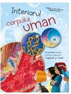 Interiorul corpului uman : curiozităţi pentru copii,cum funcţionează luptătorii minusculi şi ingineriile