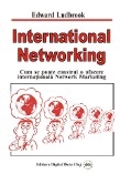 International Networking - Cum se poate construi o afacere internationala Network Marketing