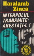 Interpolul transmite: arestati