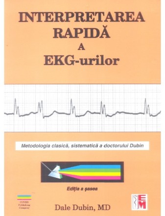 Interpretarea rapida a EKG-urilor. Editia a sasea