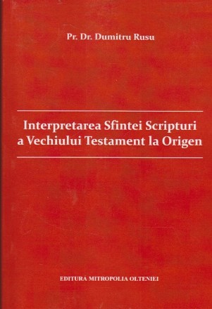 Interpretarea Sfintei Scripturi a Vechiului Testament la Origen