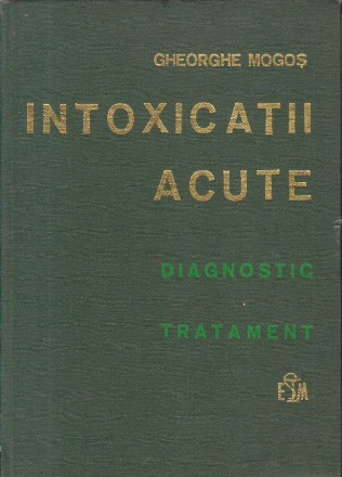 Intoxicatiile acute - Diagnostic. Tratament