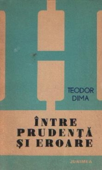 Intre prudenta si eroare - Eseu asupra naturii si dinamicii stiintei