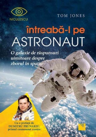 Intreaba-l pe astronaut! O galaxie de raspunsuri uimitoare despre zborul în spatiu