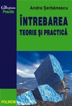 Intrebarea. Teorie si practica