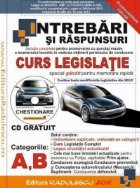 Intrebari si raspunsuri categoria A si B cu CD 2014 (Intrebari + Curs legislatie + Lege + Indicatoare Explicat