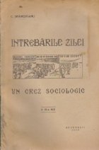 Intrebarile zilei - Un crez sociologic