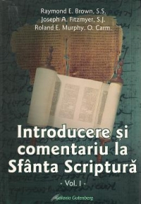 Introducere si comentariu la Sfanta Scriptura. Vol. 1