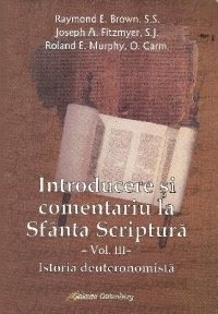 Introducere si comentariu la Sfanta Scriptura. Volumul III: Istoria deuteronomista