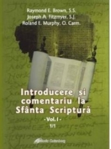 Introducere si comentariu la Sfanta Scriptura - volumul I -