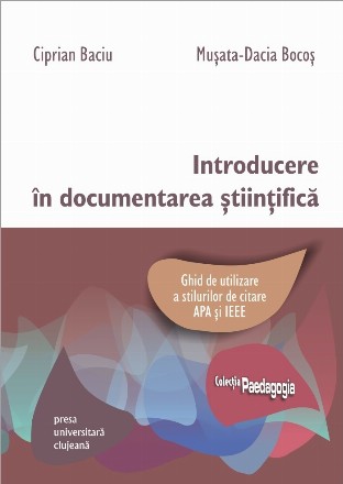 Introducere în documentarea ştiinţifică - Ghid de utilizare a stilurilor de citare APA, IEEE