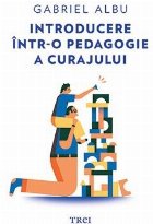 Introducere într-o pedagogie a curajului