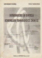 Introducere sinteza schemelor tehnologice chimice