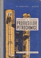 Introducere in tehnologia produselor petrochimice