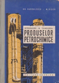 Introducere in tehnologia produselor petrochimice