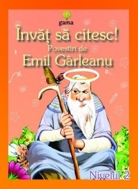 Invat sa citesc! Nivelul 2 - Povestiri de Emil Garleanu