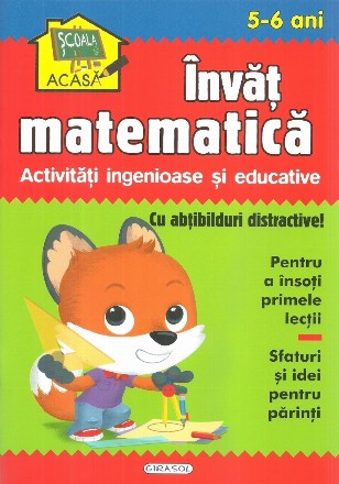 Invat matematica. Activitati ingenioase si educative, pentru 5-6 ani (Cu abtibilduri distractive)