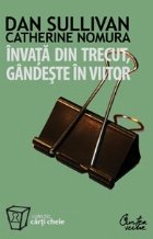 Invata din trecut gandeste viitor