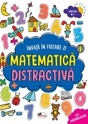 Invata in fiecare zi matematica distractiva 6+