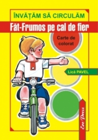 Invatam sa circulam- Fat-Frumos pe cal de fier