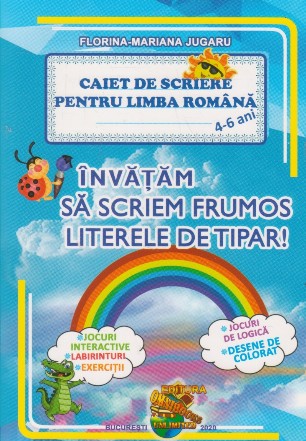 Invatam sa  scriem frumos lieterele de tipar! Caiet de scriere pentru Limba Romana 4-6 ani