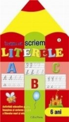 A,B,C Invatam sa scriem literele (6 ani)