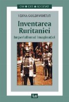 Inventarea Ruritaniei Imperialismul imaginatiei