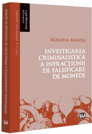 Investigarea criminalistică a infracţiunii de falsificare de monede