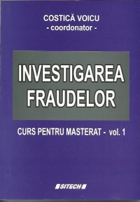 Investigarea fraudelor-curs pentru masterat(2 volume)