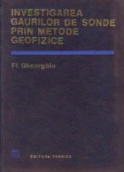 Investigarea gaurilor de sonde prin metode geofizice