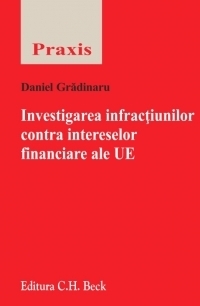 Investigarea infractiunilor contra intereselor financiare ale UE