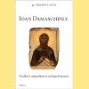 Ioan Damaschinul.Traditie si originalitate in teologia bizantina