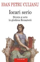 Iocari serio. Stiinta si arta in gindirea Renasterii