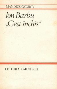 Ion Barbu "Gest inchis"