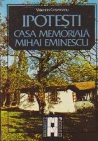 Ipotesti Casa memoriala Mihai Eminescu