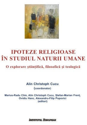 Ipoteze religioase în studiul naturii umane : o explorare ştiinţifică, filosofică şi teologică