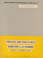 Ipotezele care stau la baza geometriei de B. Riemann - Studii si comentarii