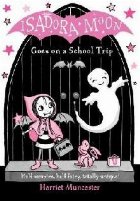 Isadora Moon Goes School Trip