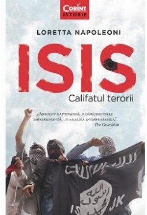 ISIS. Califatul terorii