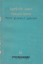 Ispravile unor vintura-lume. Proza picaresca spaniola