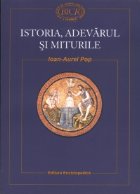 Istoria adevarul miturile